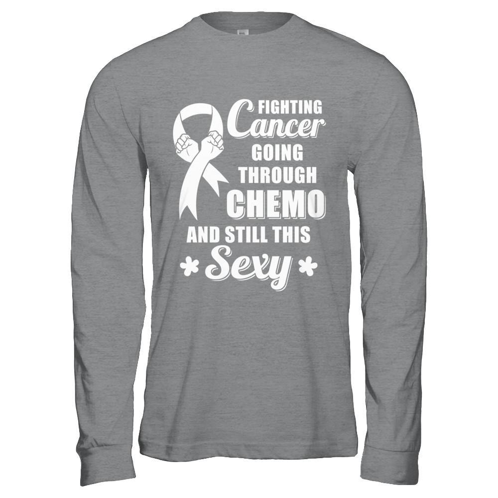 Fighting Cancer Chemo And Still This Sexy Clear Awareness-T-Shirt & Hoodie-Long Sleeve T-Shirt-Sport Grey