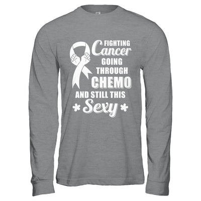 Fighting Cancer Chemo And Still This Sexy Clear Awareness-T-Shirt & Hoodie-Long Sleeve T-Shirt-Sport Grey