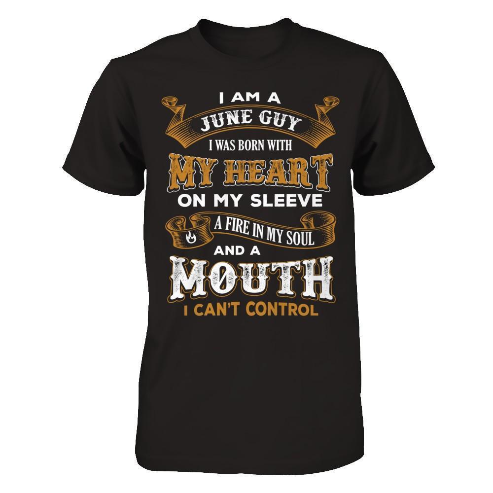 I'm A June Guy I Was Born With My Heart Birthday
