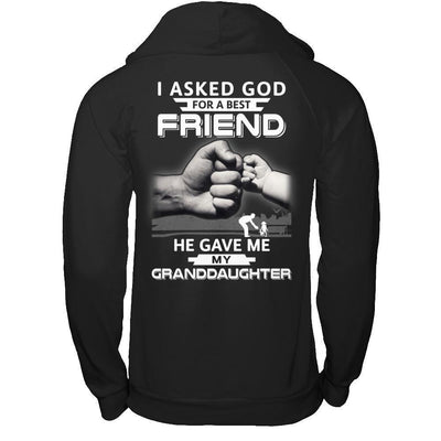 I Asked God For A Best Friend He Gave Me My Granddaughter-T-Shirt & Hoodie-Pullover Hoodie-Black