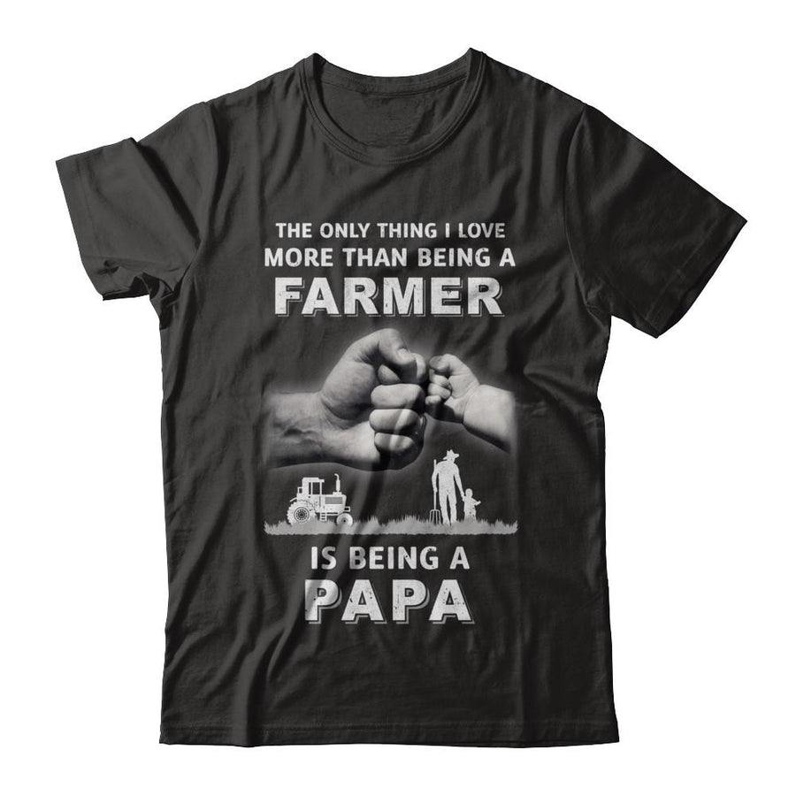 Love More Than Farmer Being A Papa Fathers Day-T-Shirt & Hoodie-Classic T-Shirt-Black