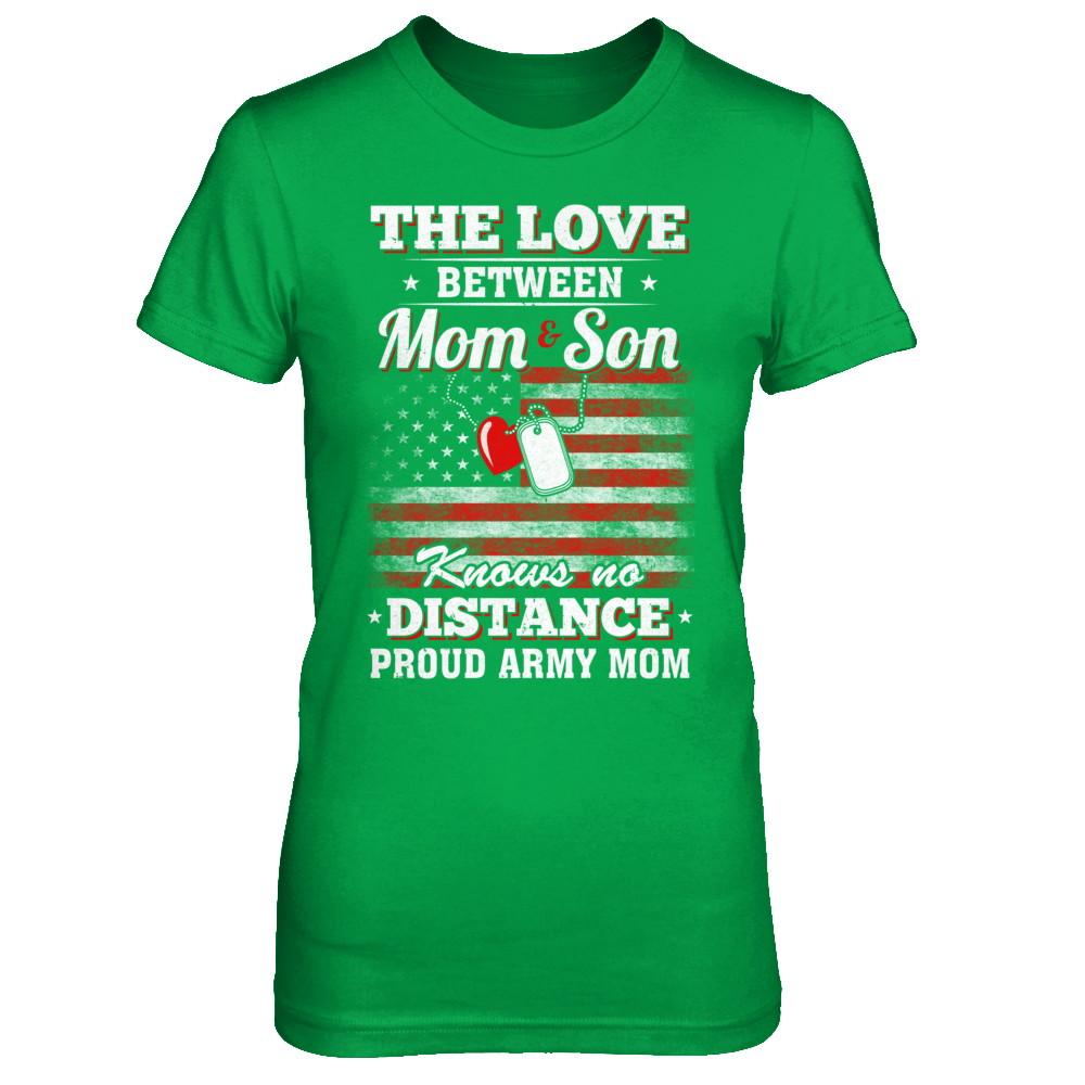 The Love Between Mom And Son Proud Army Mom-T-Shirt & Hoodie-Women's T-Shirt-Irish Green