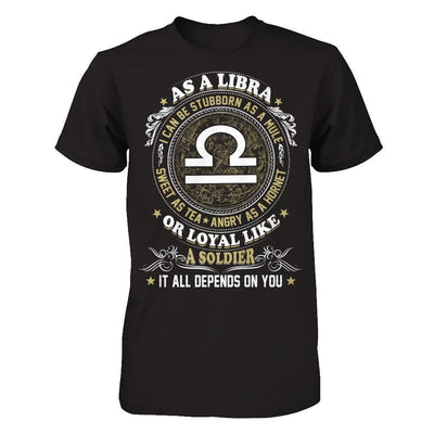As A Libra I Can Be Stubborn As A Mule-T-Shirt & Hoodie-Premium T-Shirt-Black