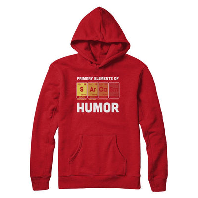 Science Sarcasm Primary Elements Of Humor Chemistry-T-Shirt & Hoodie-Pullover Hoodie-Red