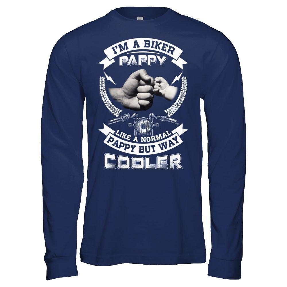 I'm A Biker Pappy Like A Normal Pappy But Way Cooler-T-Shirt & Hoodie-Long Sleeve T-Shirt-Navy