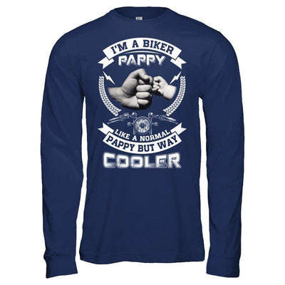 I'm A Biker Pappy Like A Normal Pappy But Way Cooler-T-Shirt & Hoodie-Long Sleeve T-Shirt-Navy