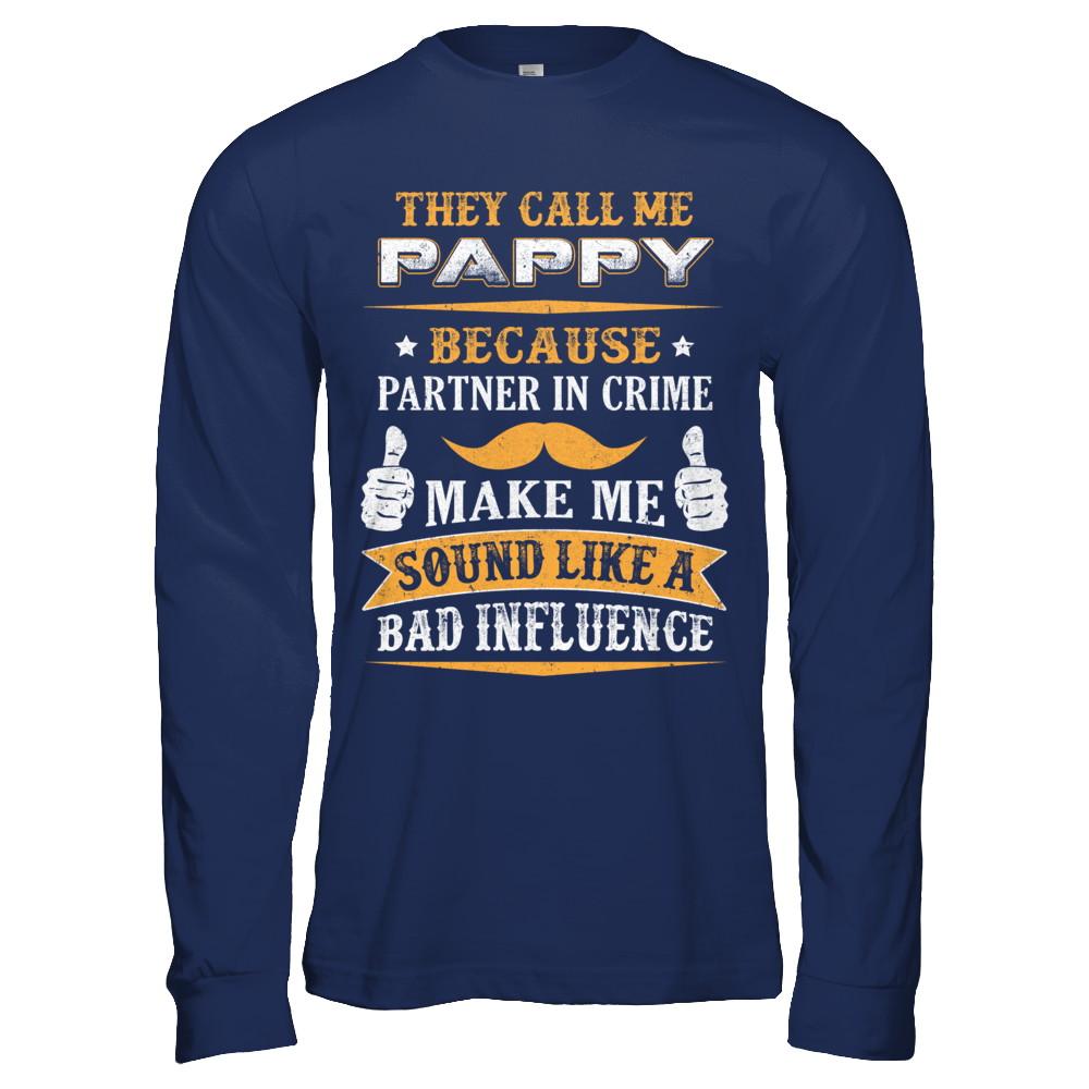 They Call Me Pappy Because Partner In Crime-T-Shirt & Hoodie-Long Sleeve T-Shirt-Navy