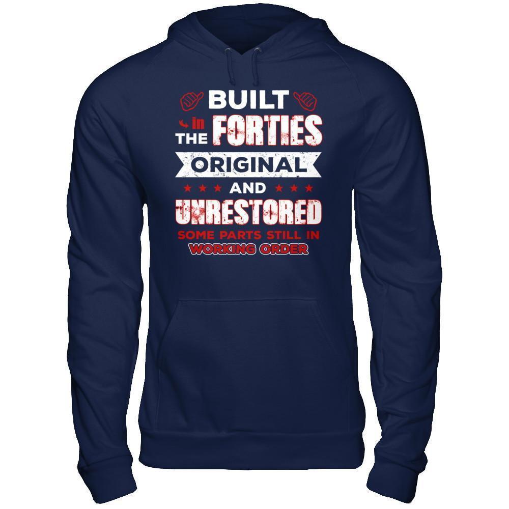 Built In The Forties Original And Unrestored-T-Shirt & Hoodie-Pullover Hoodie-Navy
