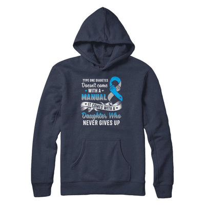Type 1 T1D Daughter Who Never Gives Up Diabetes Awareness-T-Shirt & Hoodie-Pullover Hoodie-Navy