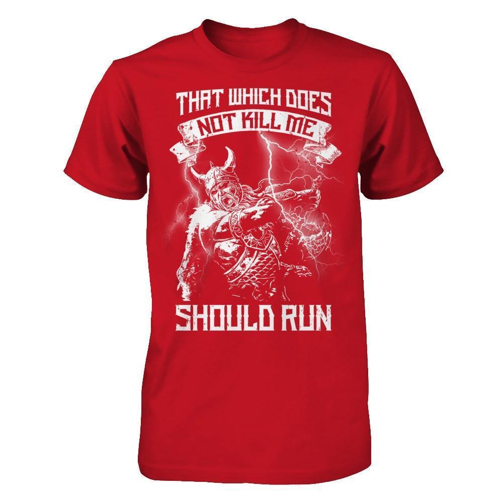 Viking That Which Does Not Kill Me Should Run-T-Shirt & Hoodie-Classic T-Shirt-Red