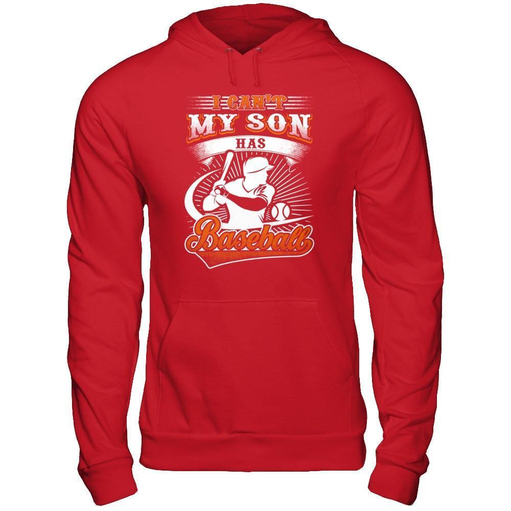 I Can't My Son Has Baseball-T-Shirt & Hoodie-Pullover Hoodie-Red