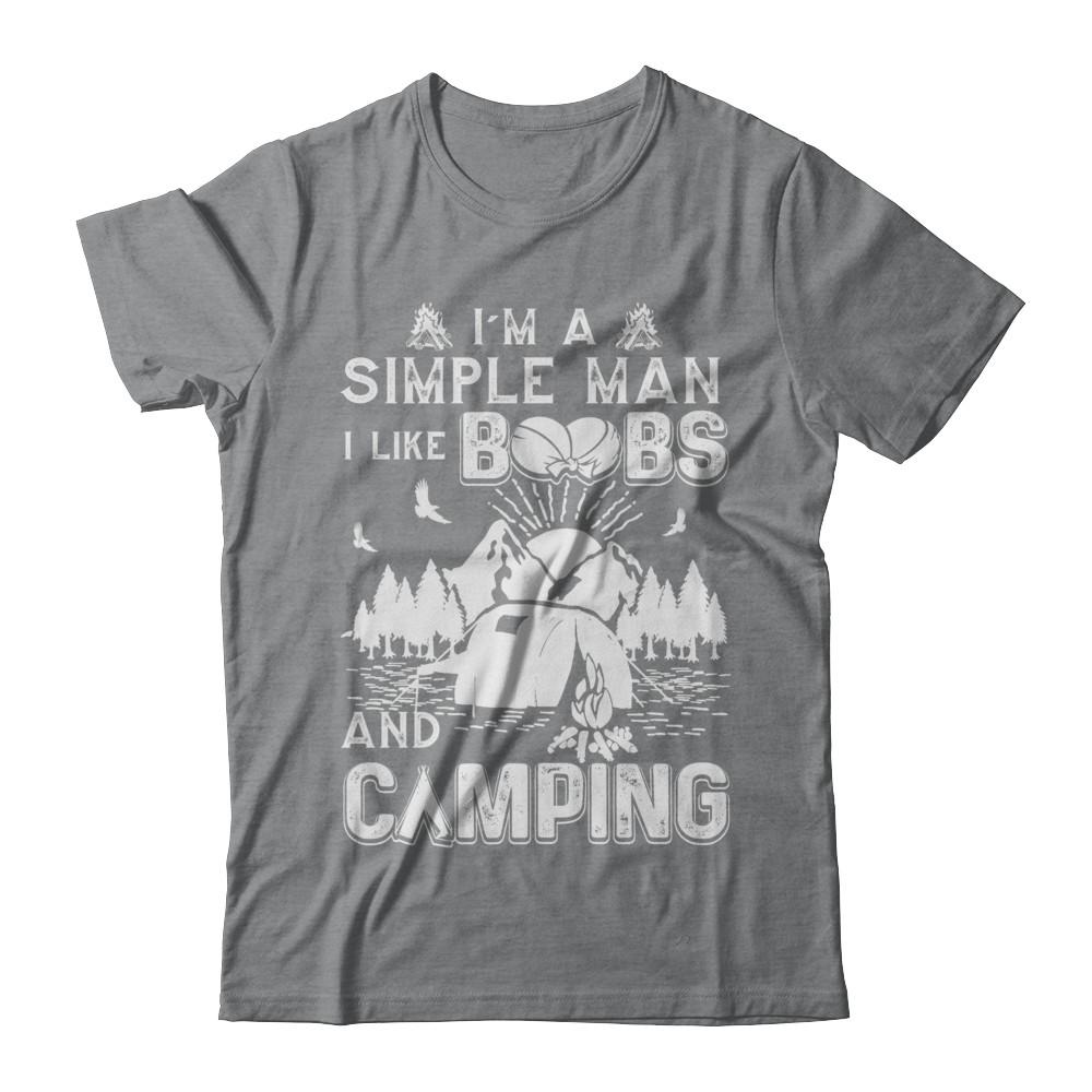 I'm A Simple Man I Like Boobs And Camping-T-Shirt & Hoodie-Classic T-Shirt-Sport Grey