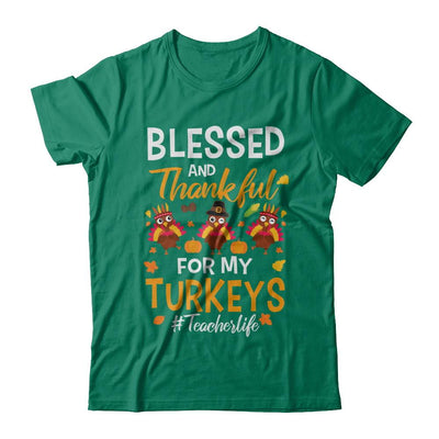 Blessed And Thankful For My Turkeys Teacher Life-T-Shirt & Sweatshirt-Classic T-Shirt-Kelly Green