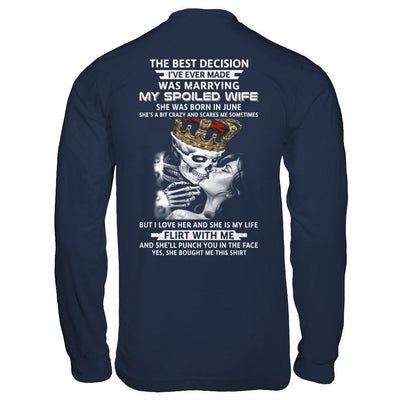Best Decision Marrying My Spoiled Wife June Husband-T-Shirt & Hoodie-Long Sleeve T-Shirt-Navy