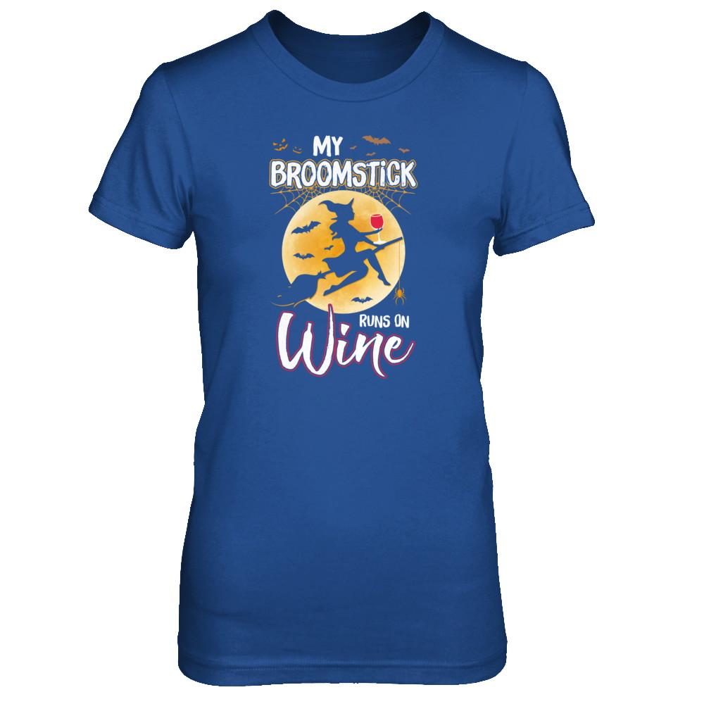 Funny Halloween My Broomstick Runs On Wine Witch-T-Shirt & Tank Top-Women's T-Shirt-Royal