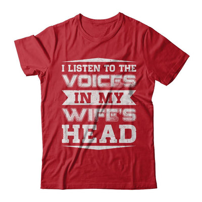 I Listen To The Voices In My Wife's Head-T-Shirt & Hoodie-Classic T-Shirt-Red