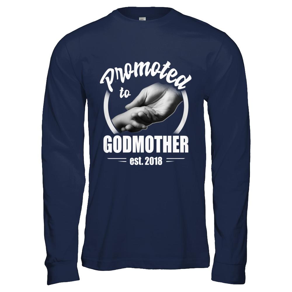 Promoted To Godmother 2018 Mothers Day Gift-T-Shirt & Hoodie-Long Sleeve T-Shirt-Navy