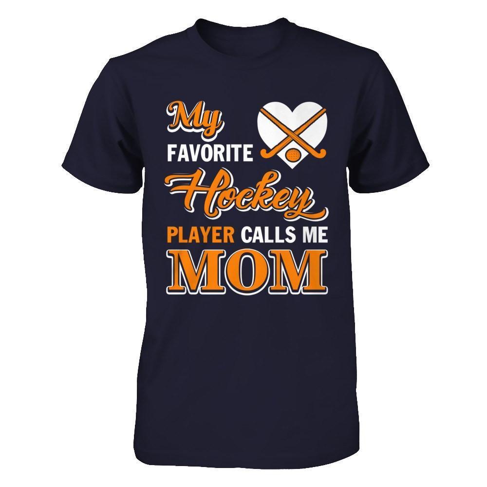 My Favorite Hockey Player Calls Me Mom-T-Shirt & Hoodie-Premium T-Shirt-Midnight Navy