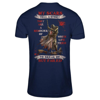 Knight Templar My Scars Tell A Story They Are A Reminder Of When Life Tried-T-Shirt & Hoodie-Classic T-Shirt-Navy