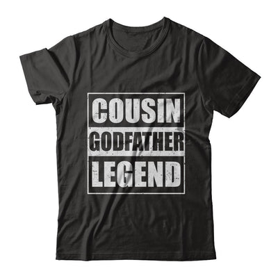 Cousin God-Father Legend Family Funny Fathers Day Gift-T-Shirt & Hoodie-Classic T-Shirt-Black