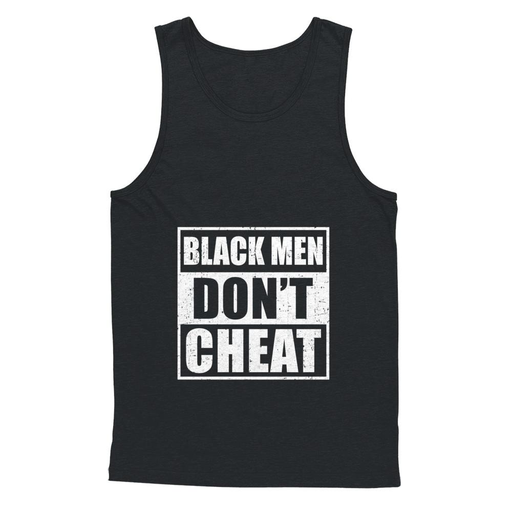 Funny Black Men Dont Cheat-T-Shirt & Hoodie-Unisex Tank-Black