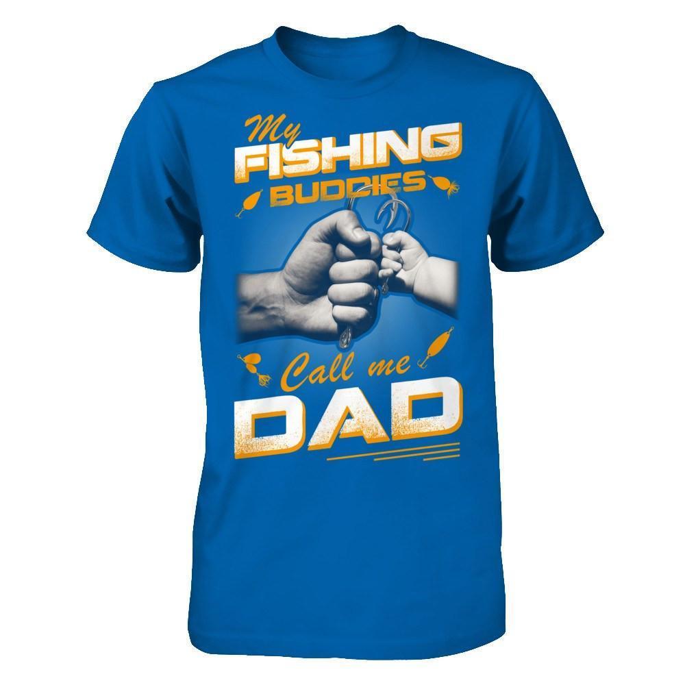 My Fishing Buddies Call Me Dad-T-Shirt & Hoodie-Classic T-Shirt-Royal