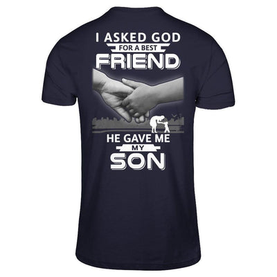 I Asked God For A Best Friend He Gave Me My Son-T-Shirt & Hoodie-Premium T-Shirt-Midnight Navy