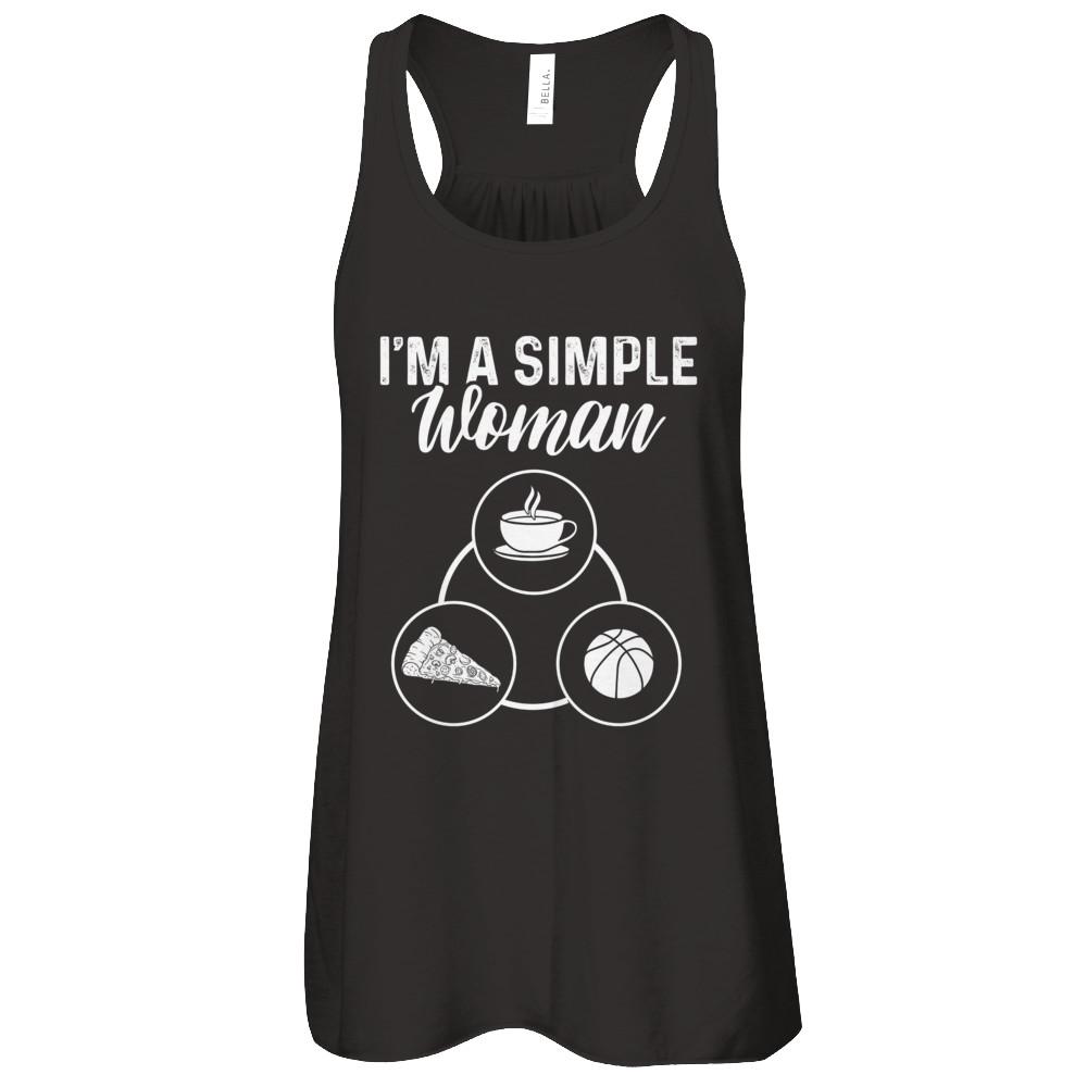 I'm A Simple Woman Coffee Pizza Basketball