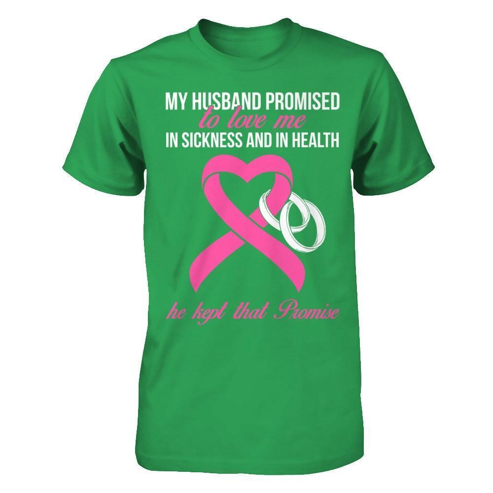 My Husband Promises To Love Me In Sickness Breast Cancer-T-Shirt & Hoodie-Premium T-Shirt-Kelly Green