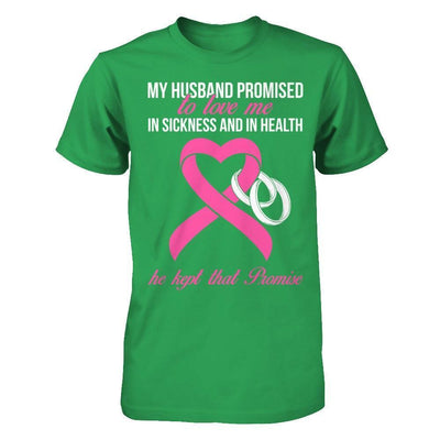 My Husband Promises To Love Me In Sickness Breast Cancer-T-Shirt & Hoodie-Premium T-Shirt-Kelly Green