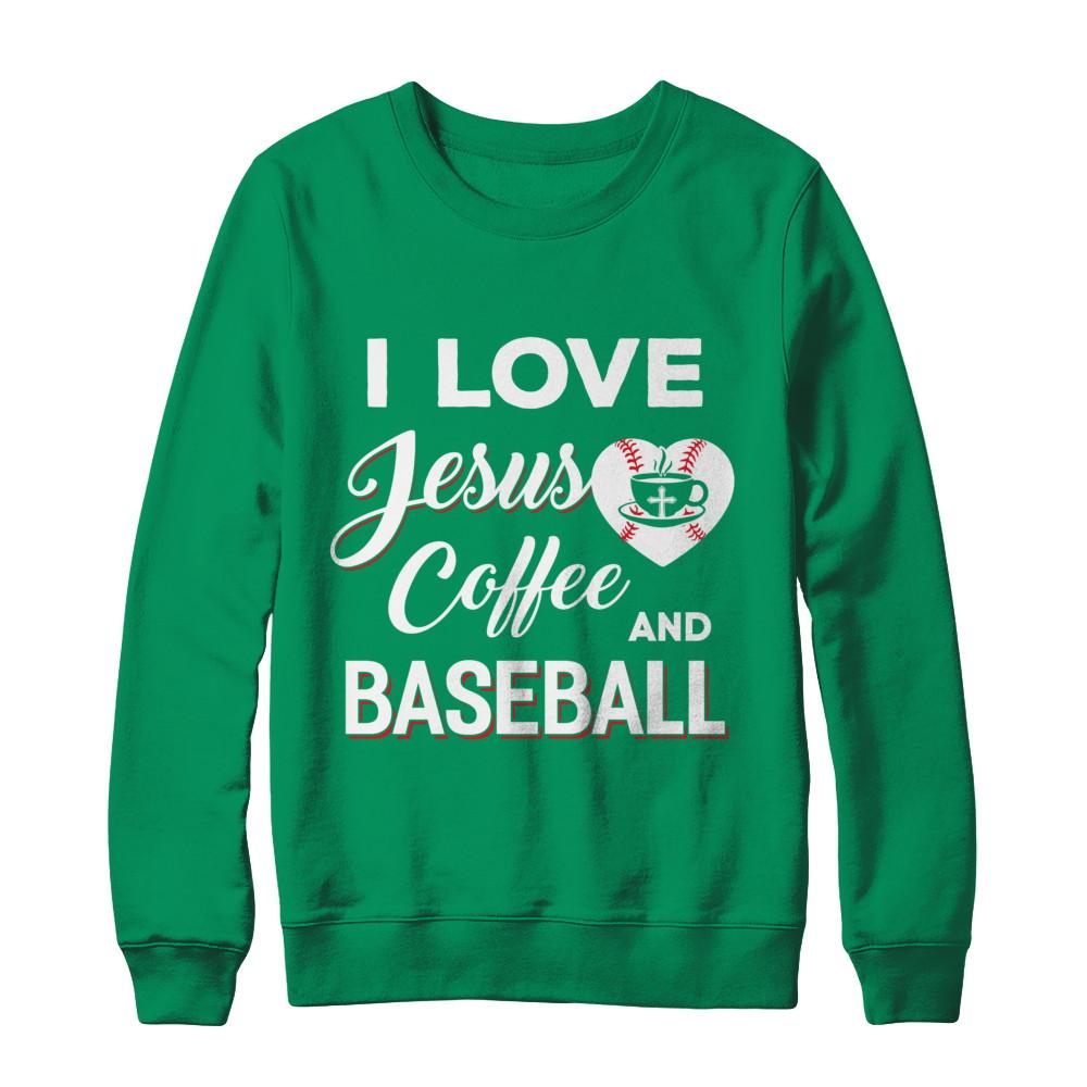 I Love Jesus Coffee & Baseball-T-Shirt & Sweatshirt-Crewneck Sweatshirt-Irish Green
