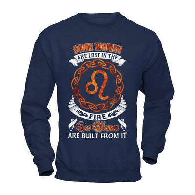 Some Women Are Lost In The Fire And Leo Women Are Built From It-T-Shirt & Hoodie-Crewneck Sweatshirt-Navy