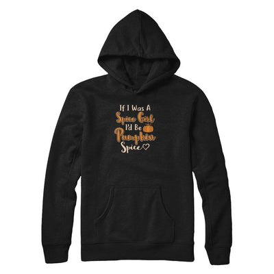 Halloween If I Was A Spice Girl I'd Be Pumpkin Spice-T-Shirt & Tank Top-Pullover Hoodie-Black