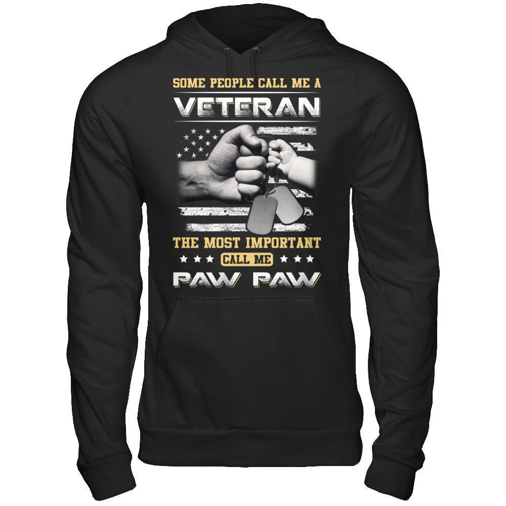 Some People Call Me Veteran The Most Important Call Me Paw Paw-T-Shirt & Hoodie-Pullover Hoodie-Black