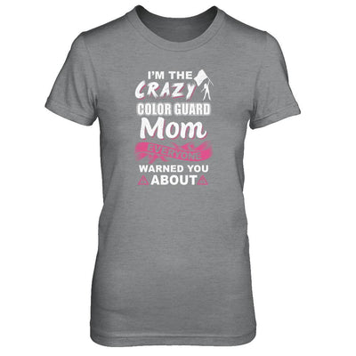 I'm The Crazy Color Guard Mom Mothers Day Gifts-T-Shirt & Tank Top-Women's T-Shirt-Sport Grey