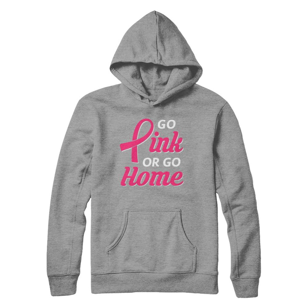 Go Pink Or Go Home Breast Cancer Awareness Month-T-Shirt & Hoodie-Pullover Hoodie-Sport Grey