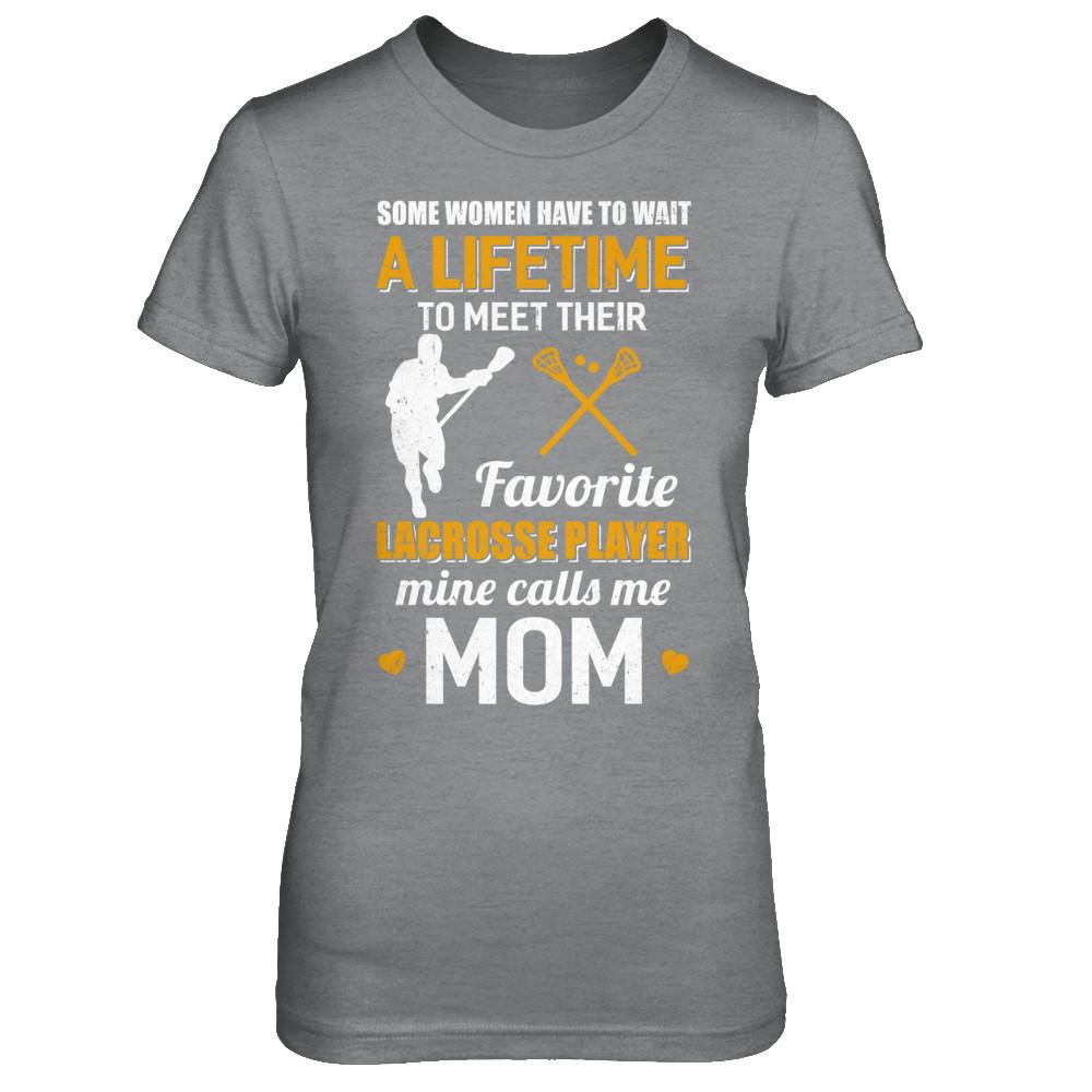 Funny My Favorite Lacrosse Player Calls Me Mom-T-Shirt & Hoodie-