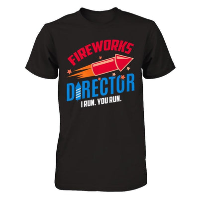 Fireworks Director If I Run You Run 4Th Of July Tee-T-Shirt & Hoodie-Premium T-Shirt-Black
