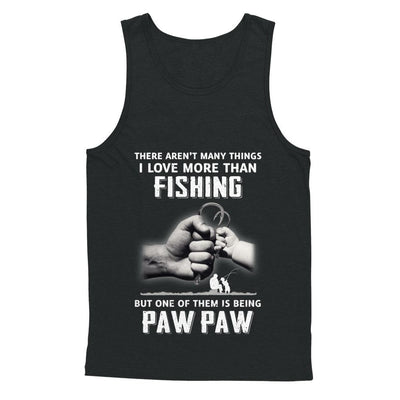 I Love More Than Fishing Being Paw Paw Funny Fathers Day-T-Shirt & Hoodie-Unisex Tank-Black