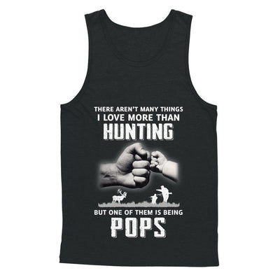 I Love More Than Hunting Being Pops Funny Fathers Day-T-Shirt & Hoodie-Unisex Tank-Black