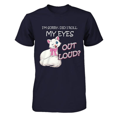I'm Sorry Did I Roll My Eyes Out Loud-T-Shirt & Hoodie-Premium T-Shirt-Midnight Navy