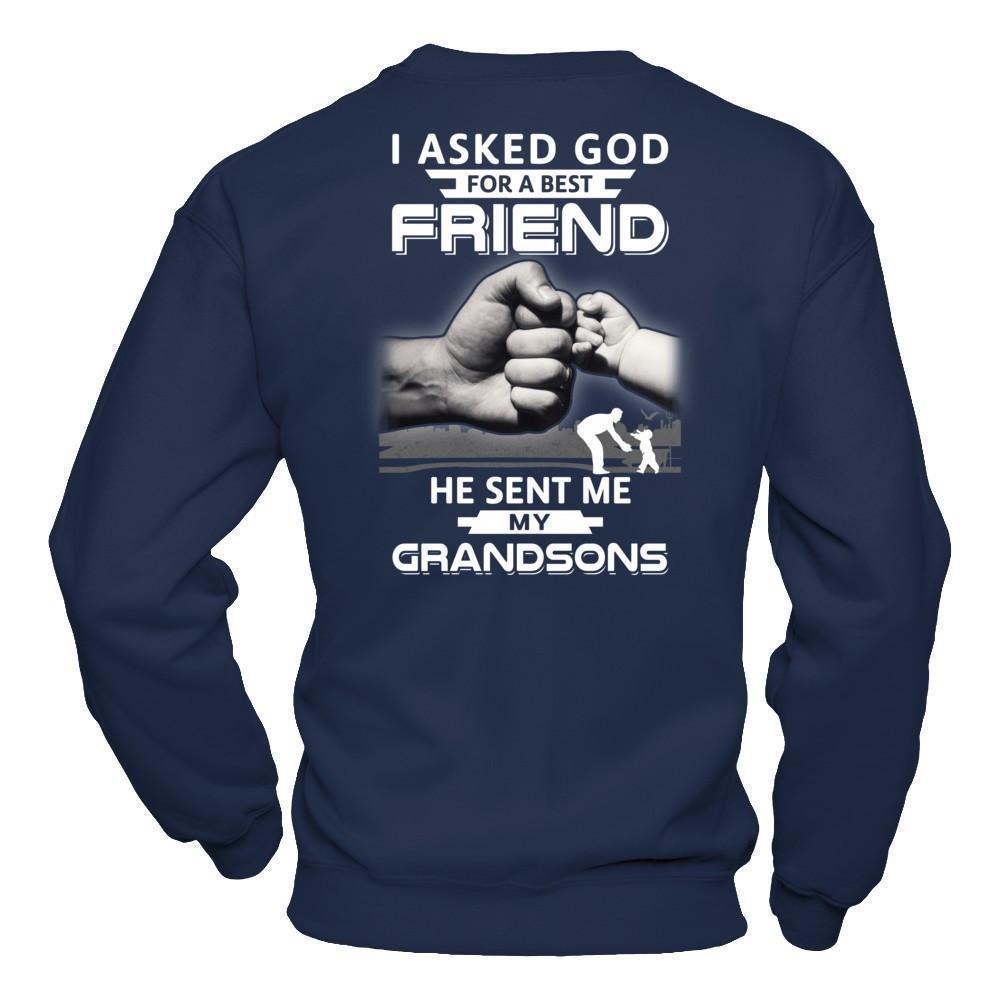 I Asked God For A Best Friend He Sent Me My Grandsons-T-Shirt & Hoodie-Crewneck Sweatshirt-Navy