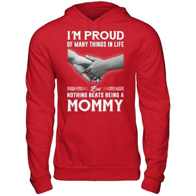 Proud Of Many Things In Life Nothing Beats Being A Mommy-T-Shirt & Hoodie-Pullover Hoodie-Red