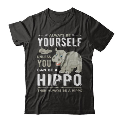 Always Be Yourself Hippo-T-Shirt & Hoodie-Premium T-Shirt-Black