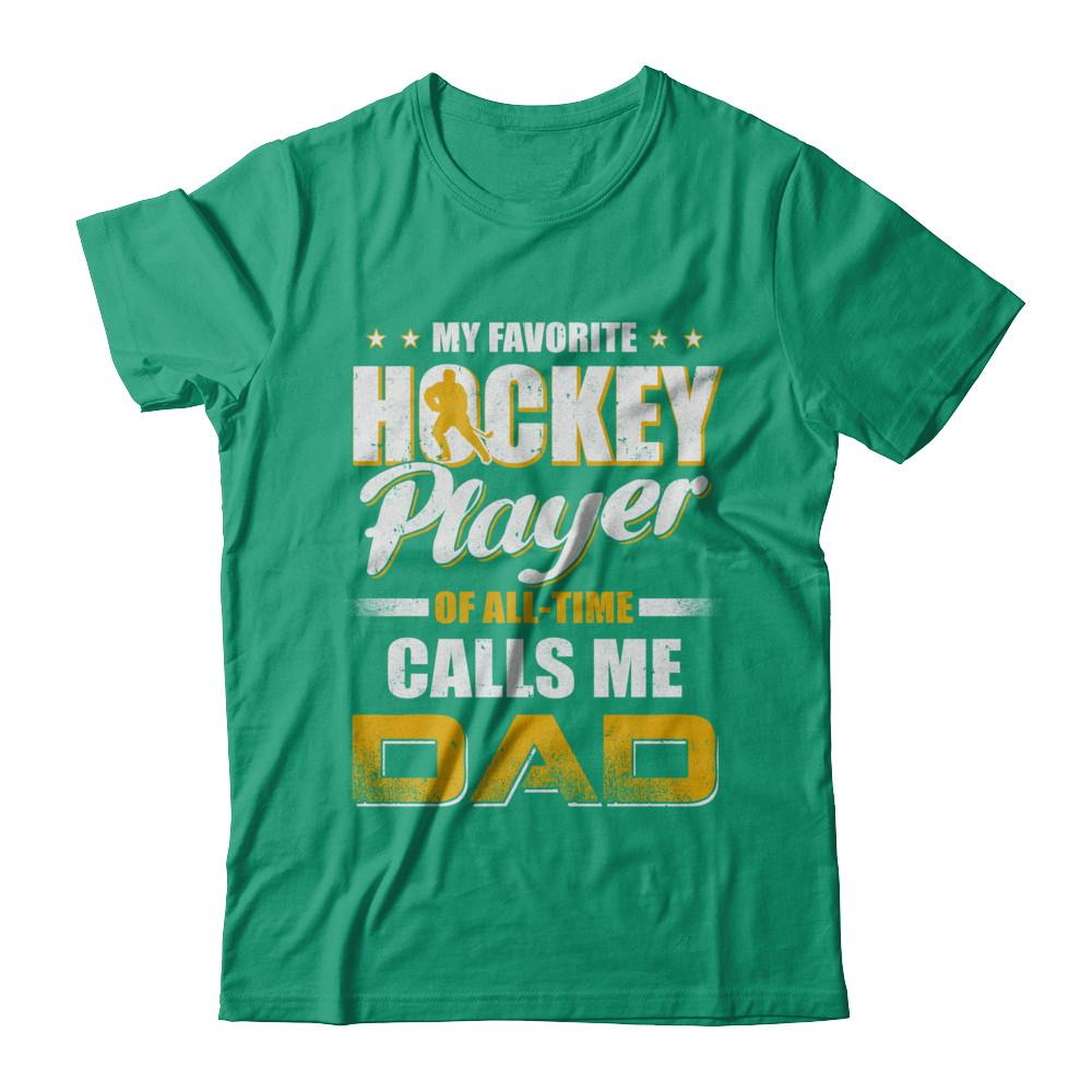 My Favorite Hockey Player Calls Me Dad Hockey-T-Shirt & Hoodie-Classic T-Shirt-Kelly Green