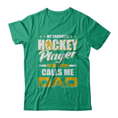 My Favorite Hockey Player Calls Me Dad Hockey-T-Shirt & Hoodie-Classic T-Shirt-Kelly Green