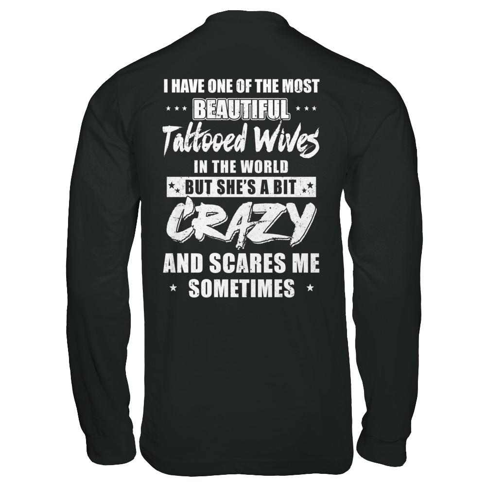 I Have One Of The Most Beautiful Tattooed Wives In The World-T-Shirt & Hoodie-Long Sleeve T-Shirt-Black