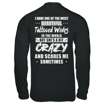I Have One Of The Most Beautiful Tattooed Wives In The World-T-Shirt & Hoodie-Long Sleeve T-Shirt-Black