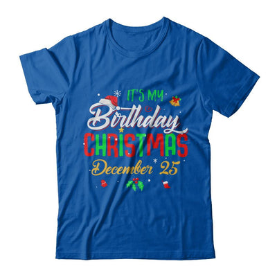 It's My Birthday Christmas December 25-T-Shirt & Sweatshirt-Premium T-Shirt-Royal