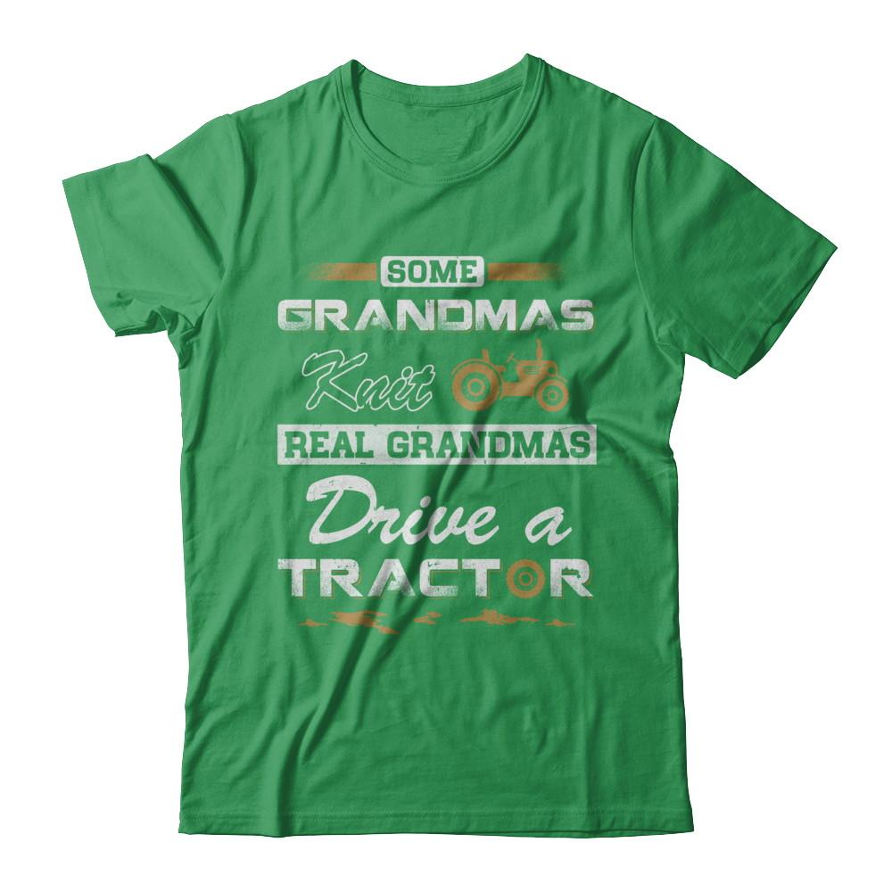 Some Grandmas Knit Real Grandmas Drive A Tractor Farmer-T-Shirt & Hoodie-Premium T-Shirt-Kelly Green